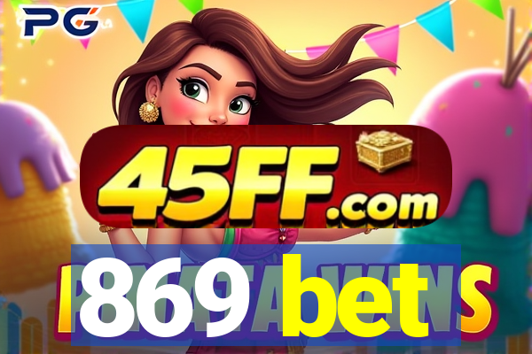 869 bet